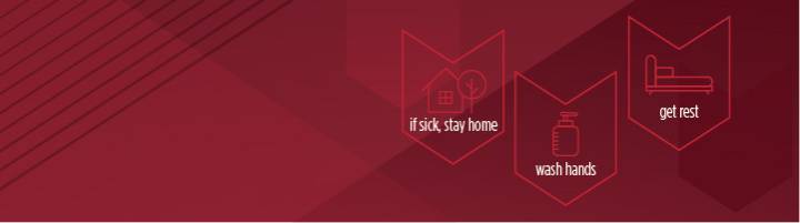 COVID-19 advice: if sick, stay home; wash hands, get rest.