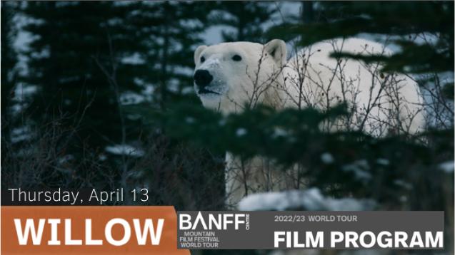 Banff Mountain Film Festival World Tour: Willow
