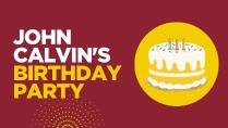 John Calvin's birthday party graphic