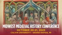 Midwest Medieval History Conference, Oct 20-21, 2023