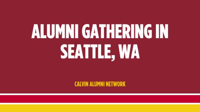 Alumni gathering in Seattle, Washington
