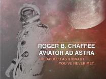 Roger B. Chaffee-Aviator Ad Astra