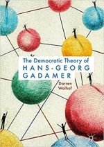 The Democratic Theory of Hans-Georg Gadamer cover image.
