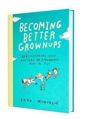 Becoming Better Grownups