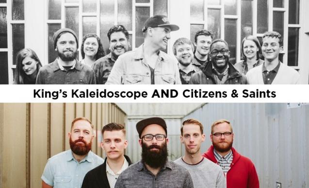 Kings Kaleidoscope and Citizens and Saints