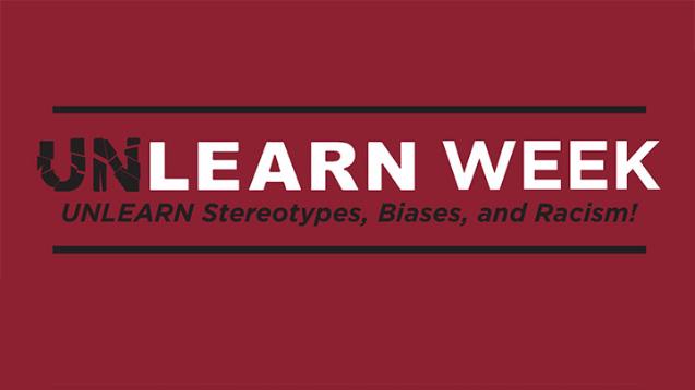 UNLEARN Week: Unlearn stereotypes, biases, and racism