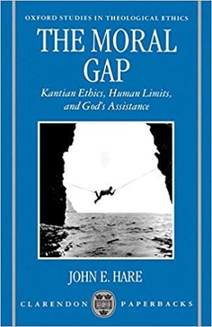 The Moral Gap: Kantian Ethics, Human Limits, and God's Assistance