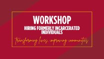 Hiring Formerly Incarcerated Individuals Workshop