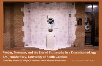Weber, Newman, and the Fate of Philosophy in a Disenchanted Age, Lecture by Dr. Jennifer Frey