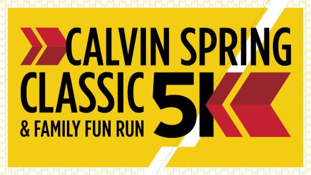 Calvin Spring Classic 5K and Family Fun Run