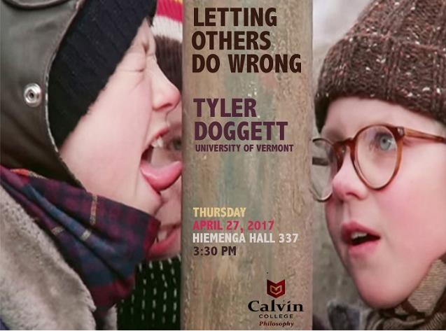 Tyler Doggett Lecture - Letting Others Do Wrong