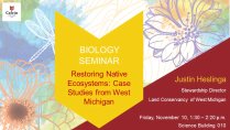 Restoring Native Ecosystems: Case Studies from West Michigan