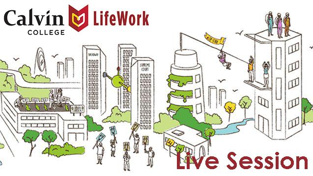 Calvin LifeWork Live Session: PathwayU