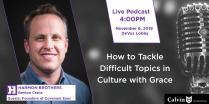 How to Tackle Difficult Topics in Culture with Grace