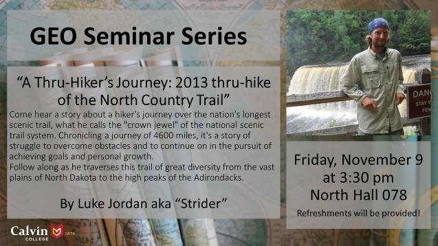 GEO Seminar Series: A Thru-Hiker's Journey: 2013 thru-hike of the North Country Trail