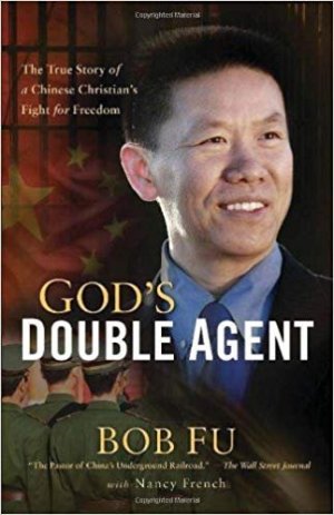 God's Double Agent: The True Story of a Chinese Christian's Fight for Freedom
