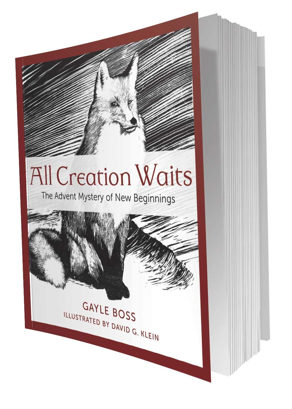 The book All Creation Waits: The Advent Mystery of New Beginnings by Gayle Boss. 