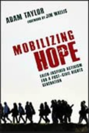 Mobilizing Hope: Faith-Inspired Activism for a Post-Civil Rights Generation