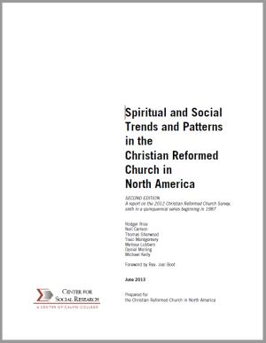 Spiritual and Social Trends and Patterns in the Christian Reformed Church in North America SECOND EDITION