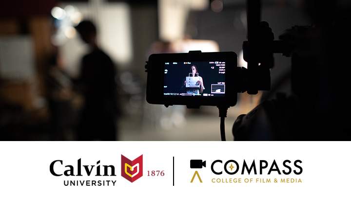 Calvin University And Compass College Of Film And Media Announce Pathway To  Enhance Educational Experience For Film Students - News