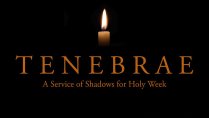 Tenebrae Worship Service