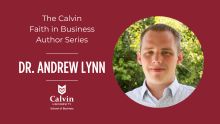 Faith in Business Author Series with Andrew Lynn