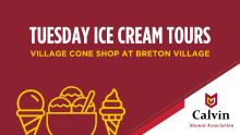 Tuesday Ice Cream Tour at Breton Village