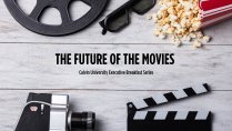 Executive Breakfast Series - The Future of the Movies