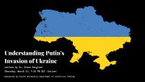 Dr. Bruce Berglund: Understanding Putin's Invasion of Ukraine (online)
