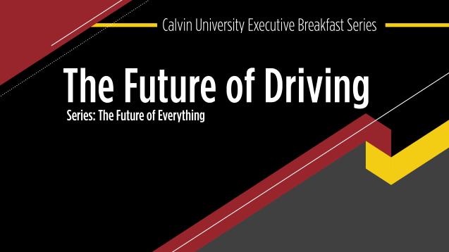 Executive Breakfast Series:  The Future of Driving