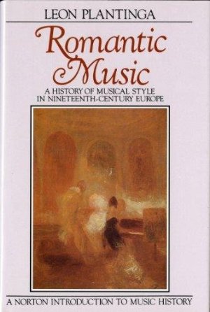 Romantic Music: A History of Musical Style in Nineteenth-Century Europ