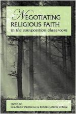 Negotiating Religious Faith in the Composition Classroom cover image.