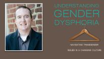 Mark Yarhouse on Gender Dysphoria