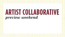 Artist Collaborative Preview Weekend - CANCELED