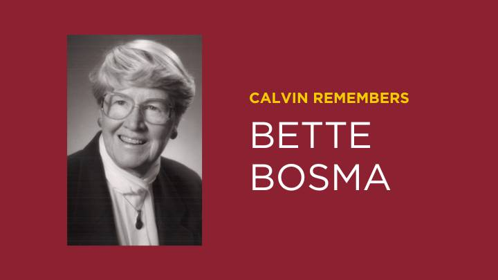 An image of Bette Bosma with "Calvin Remembers Bette Bosma"