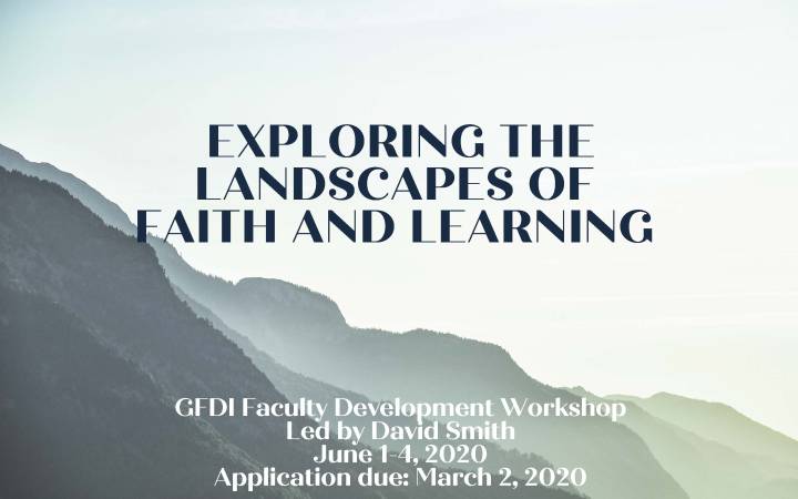 Exploring the Landscapes of Faith and Learning
