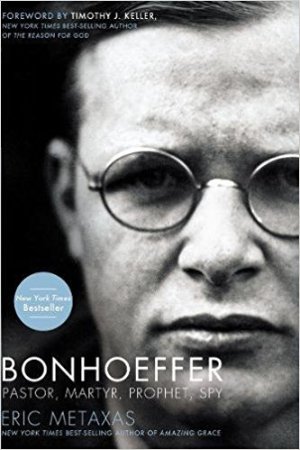 Bonhoeffer: Pastor, Martyr, Prophet