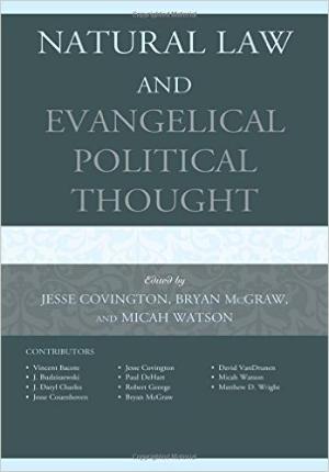 Natural Law and Evangelical Political Thought 1st Edition
