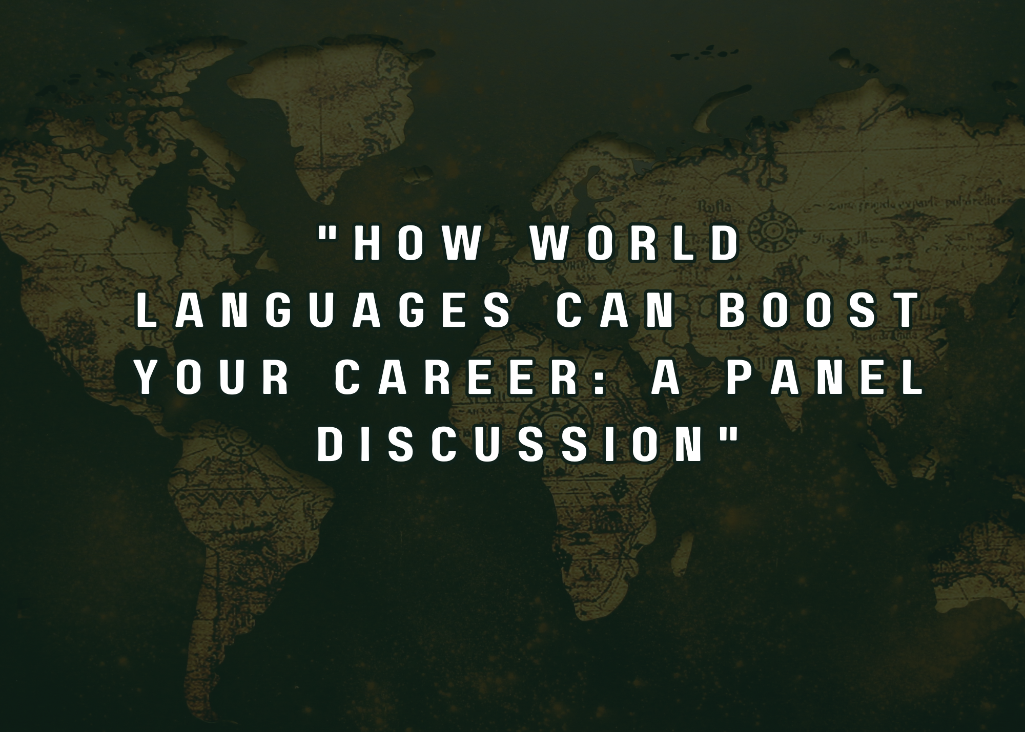 "How World Languages Can Boost Your Career: A Panel Discussion"