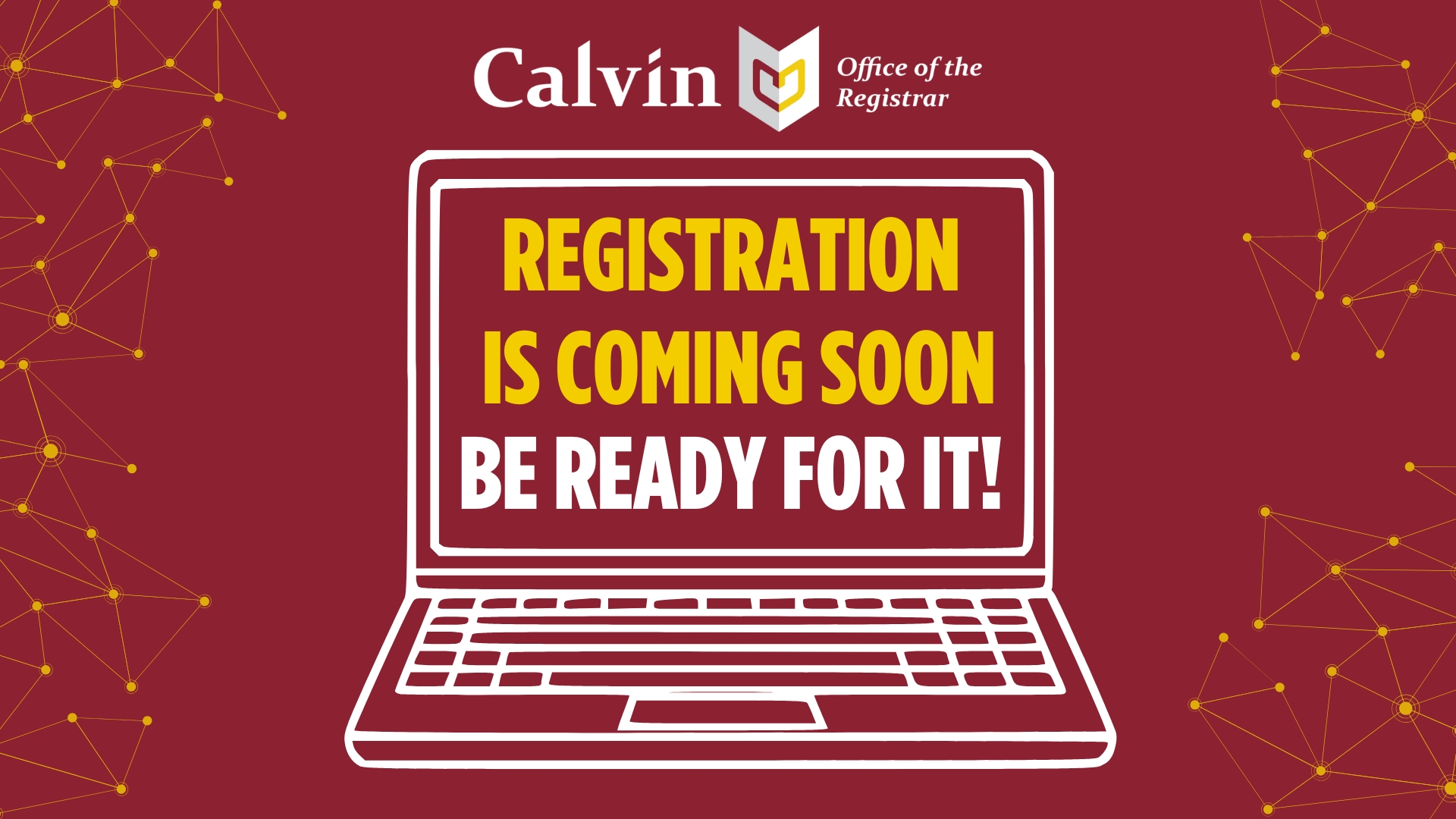 Registration is coming soon Be ready for it!