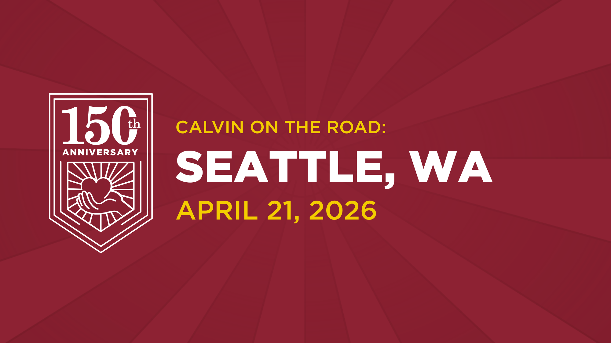White text on maroon background, inviting Seattle alumni to a 150th event