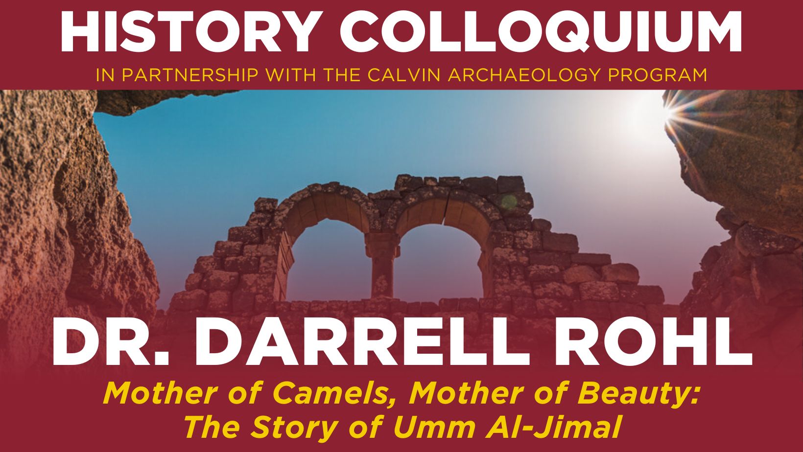 image of a building in ruins with two arches in the middle and text that reads "Mother of Camels, Mother of Beauty: The Story of Umm Al-Jimal"
