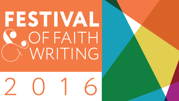 Calvin College is hosting the Festival of Faith and Writing, April 14-16, 2016.