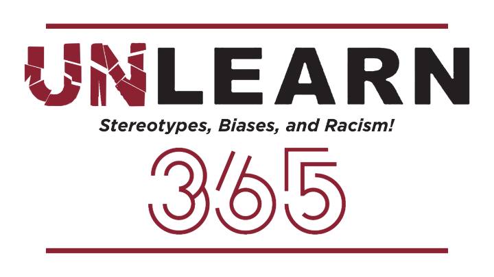 Graphic with text: "UNLEARN Stereotypes, Biases, and Racism! 365"