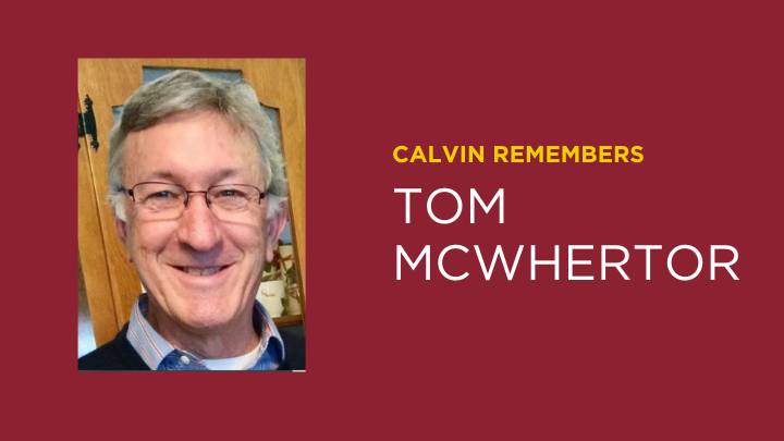 TomMcWhertorCalvinCollegeCalvinUniversity