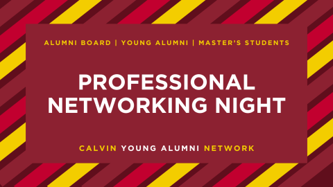 Text on maroon & gold background, saying "Professional Networking Night" for the Calvin Young Alumni Network