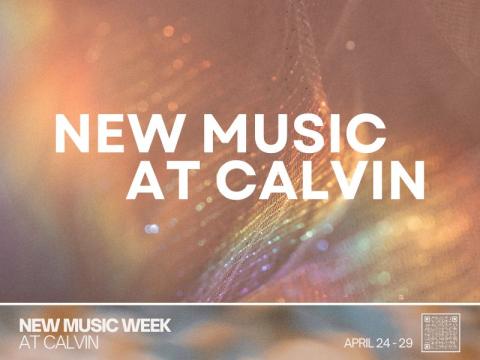 Shimmering background with title "New Music at Calvin".
