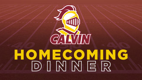 Graphic with Calvin Knights logo and "Homecoming Dinner"