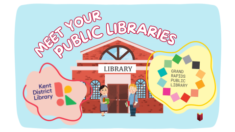 "Meet Your Public Libraries: GRPL and KDL" - cartoon image of friendly librarians at the entrance of the library building