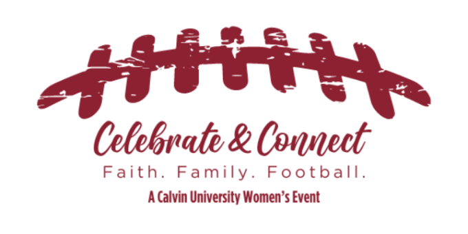 Text says Celebrate and Connect: A Calvin University Women's Event